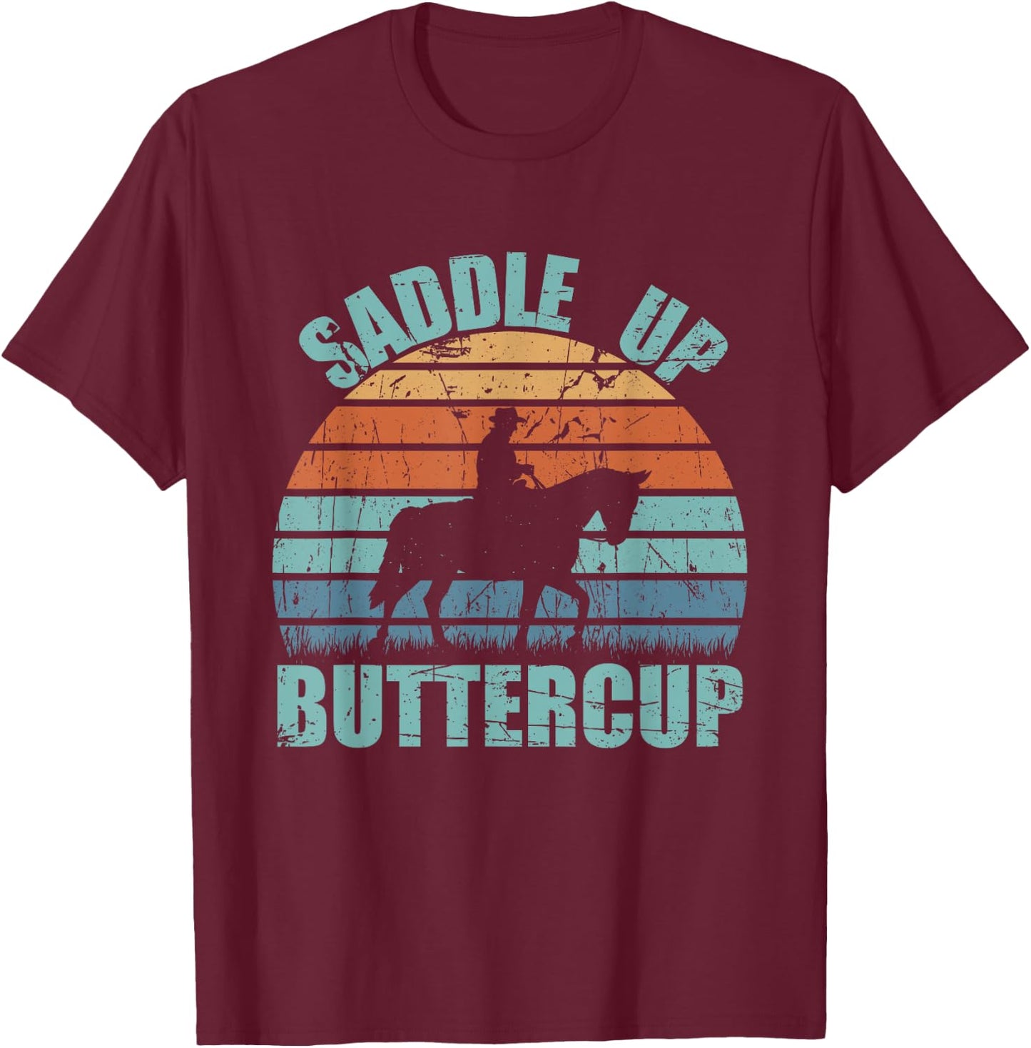 Vintage Saddle Up Buttercup Cowgirl Cowboy Gift T-Shirt - T-Shirt | Maroon