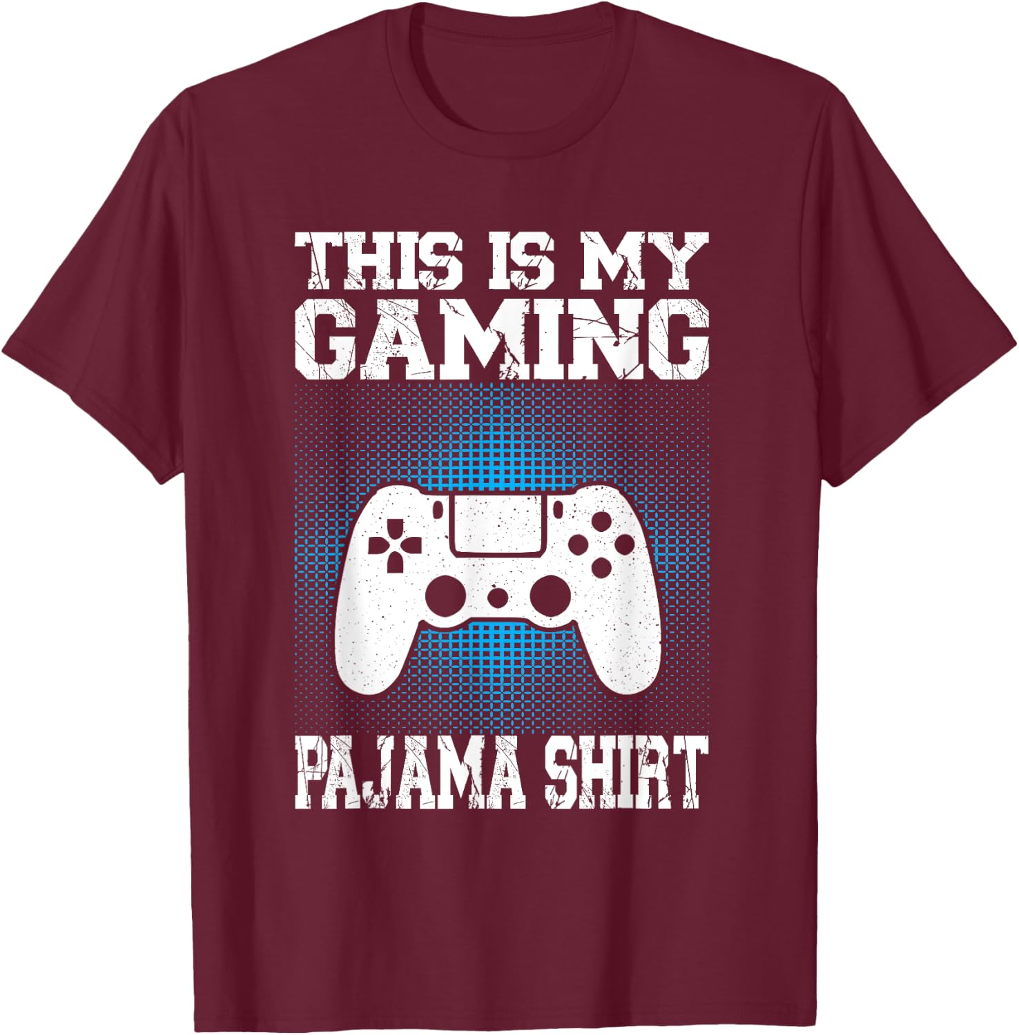 This Is My gaming Pajama Shirt Funny Video Game Gamer T-Shirt - T-Shirt | Maroon