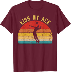 Volleyball Kiss my Ace Volleyball-Player Coach Gift T-Shirt - T-Shirt | Maroon