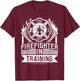 Future Firefighter In Training Firefighter Thin Red Line T-Shirt - T-Shirt | Maroon