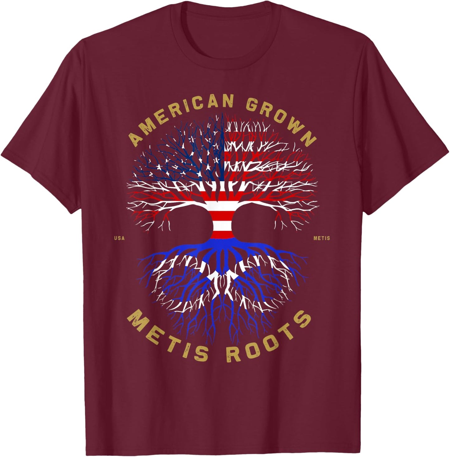 American Grown With Metis Roots Tree USA Flag Unique Gifts T-Shirt - T-Shirt | Maroon