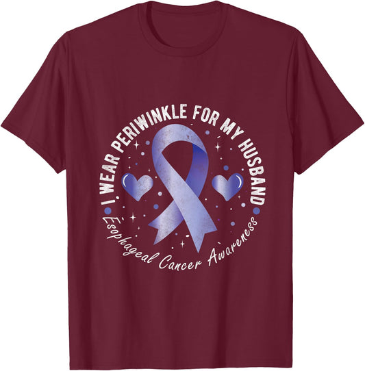 I wear periwinkle for my Husband Esophageal Cancer Awareness T-Shirt - T-Shirt | Maroon