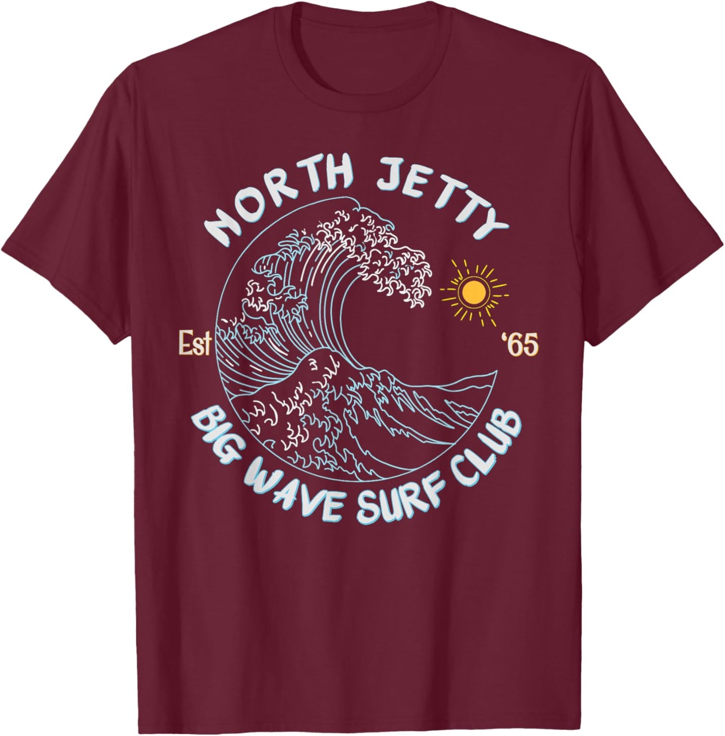 North Jetty Beach Big Wave Surf Club, surfing graphic T-Shirt - T-Shirt | Maroon