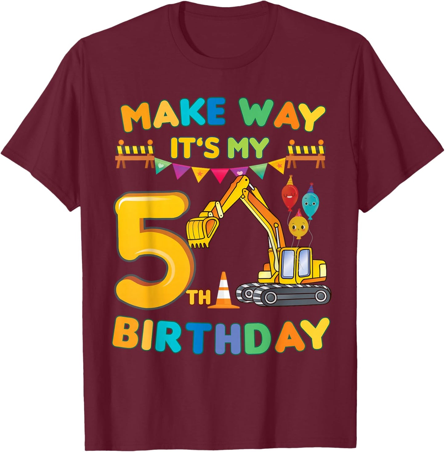 make way it's my 5th birthday construction Excavator party T-Shirt - T-Shirt | Maroon