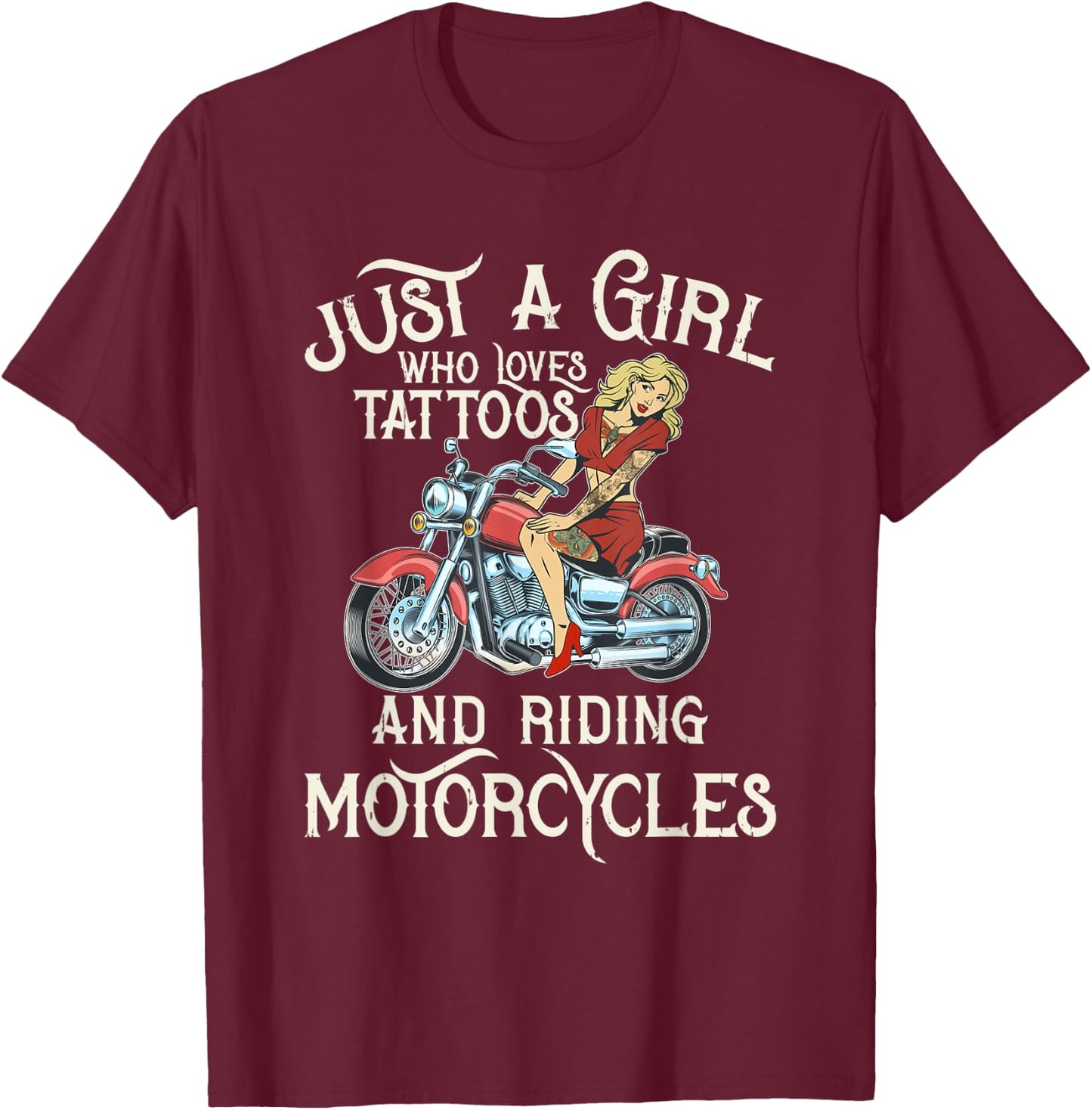 Biker girl Who Loves Tattoos And Motorcycles T-Shirt - T-Shirt | Maroon