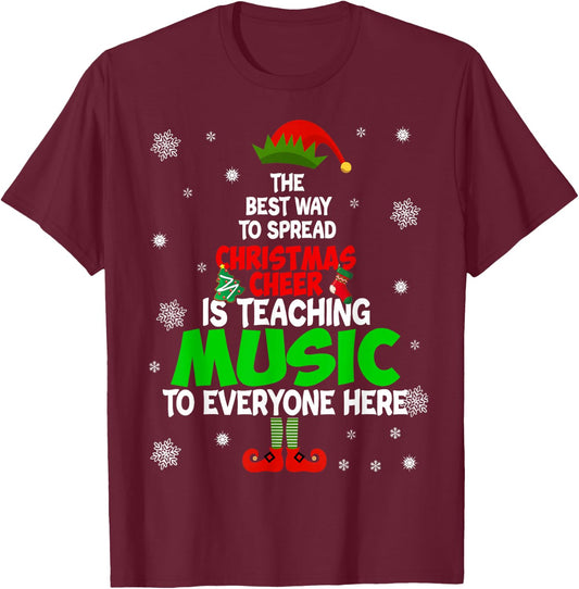 The Best Way To Spread Christmas Cheer Is Teaching Music T-Shirt - T-Shirt | Maroon
