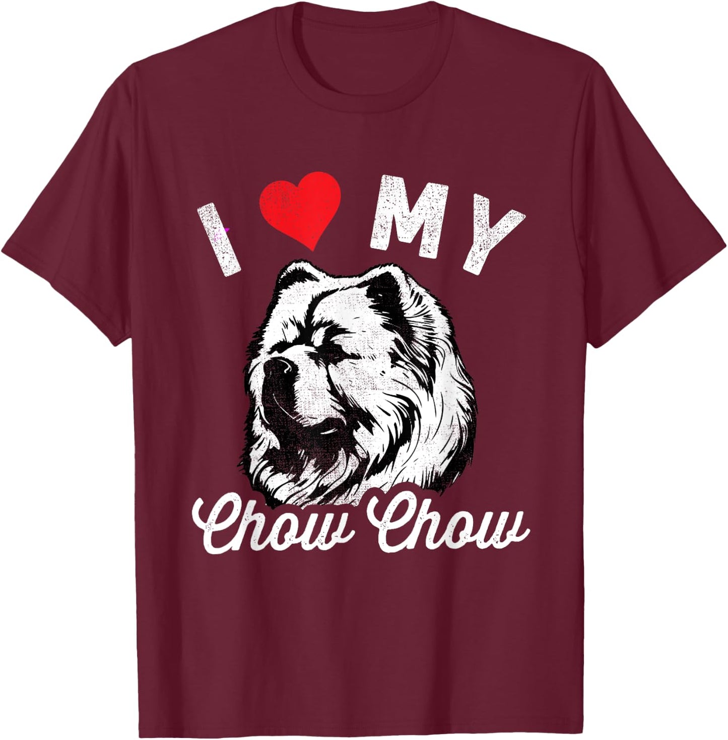 I Love My Chow Chow I Heart My Chow Chow T-Shirt - T-Shirt | Maroon