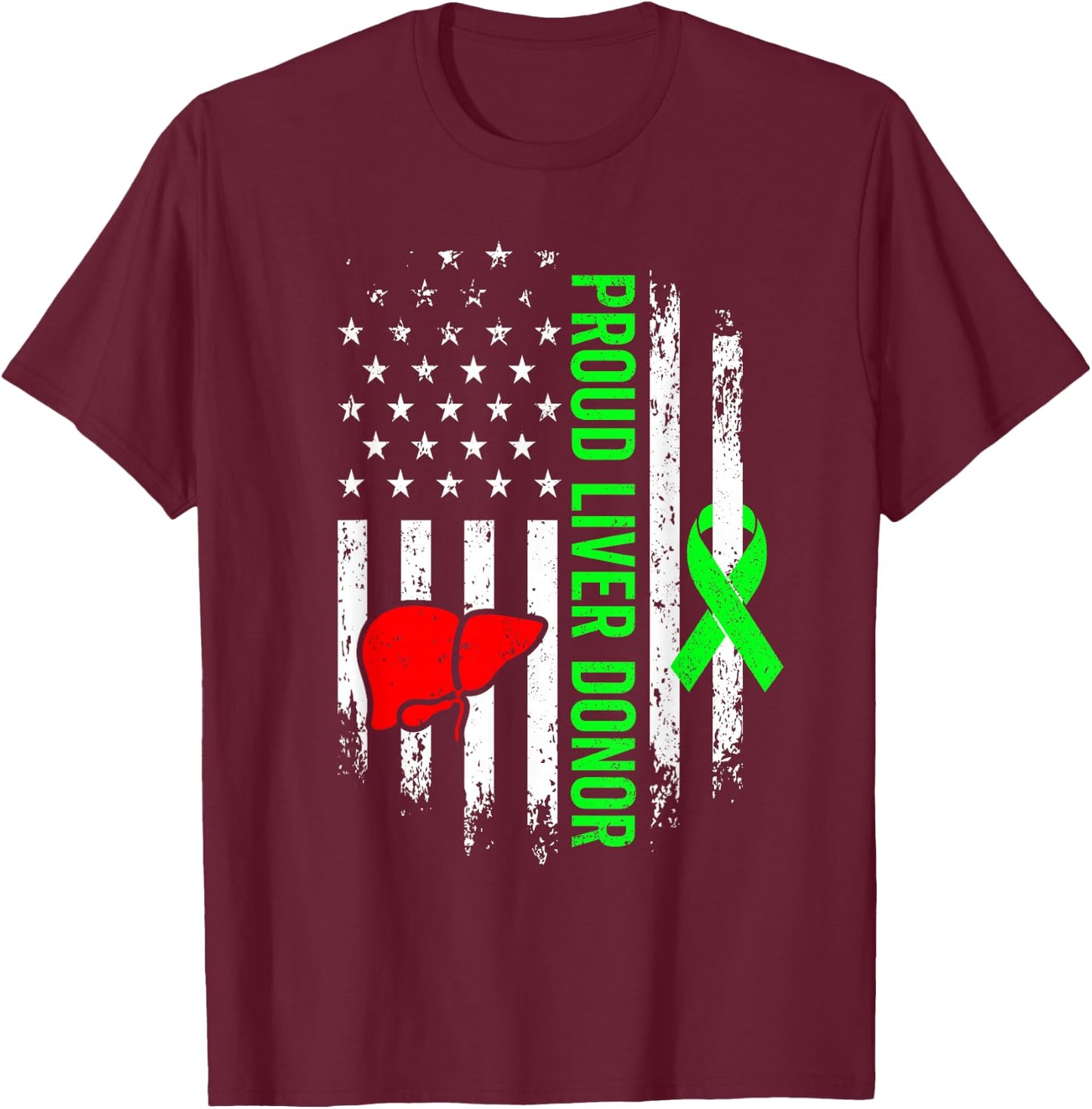 Liver Donor Survivor Warrior Organ Donation American Flag T-Shirt - T-Shirt | Maroon