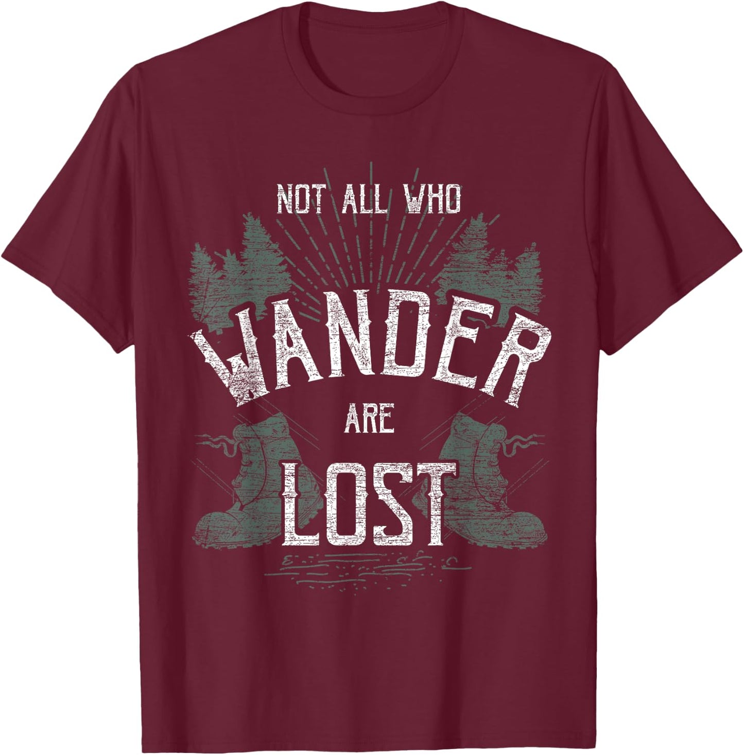 Not All Who Wander Are lost T-Shirt - T-Shirt | Maroon