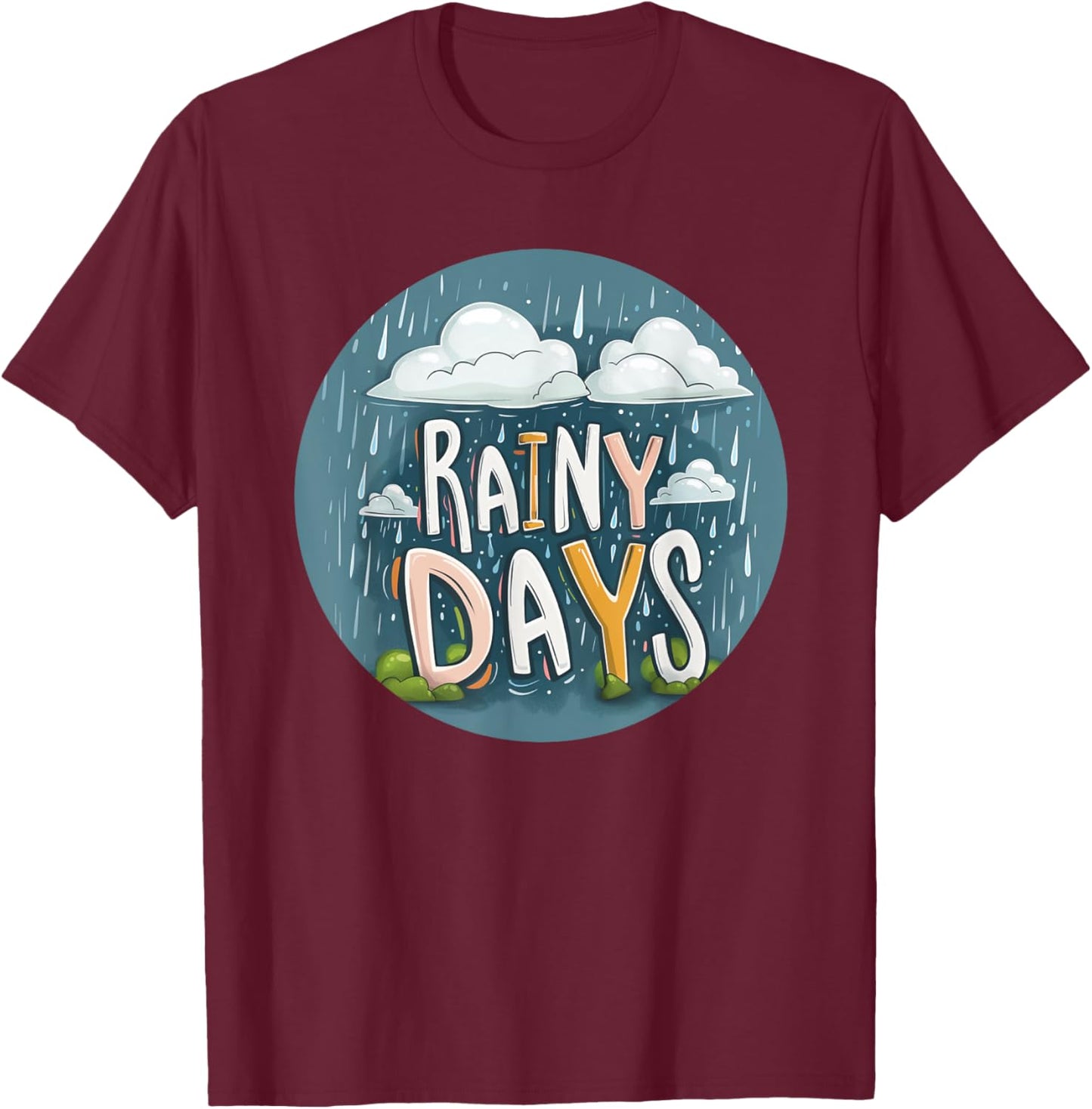 Colorful Rainy Days Graphic for a Happy Vibe T-Shirt - T-Shirt | Maroon