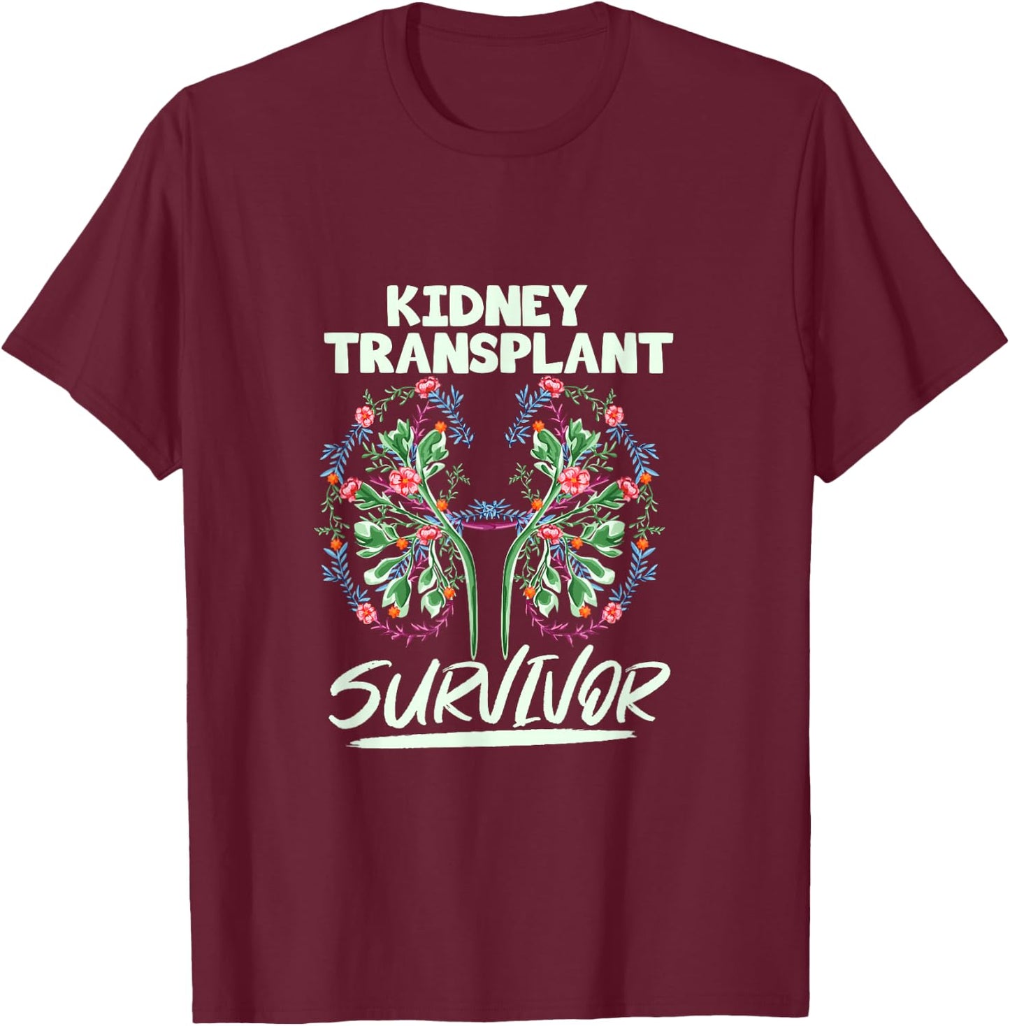 Kidney Transplant Design for an Organ Recipient T-Shirt - T-Shirt | Maroon