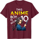 This Anime Boy Is Now 10 Years Old 10th Birthday Kawaii Kids T-Shirt - T-Shirt | Maroon