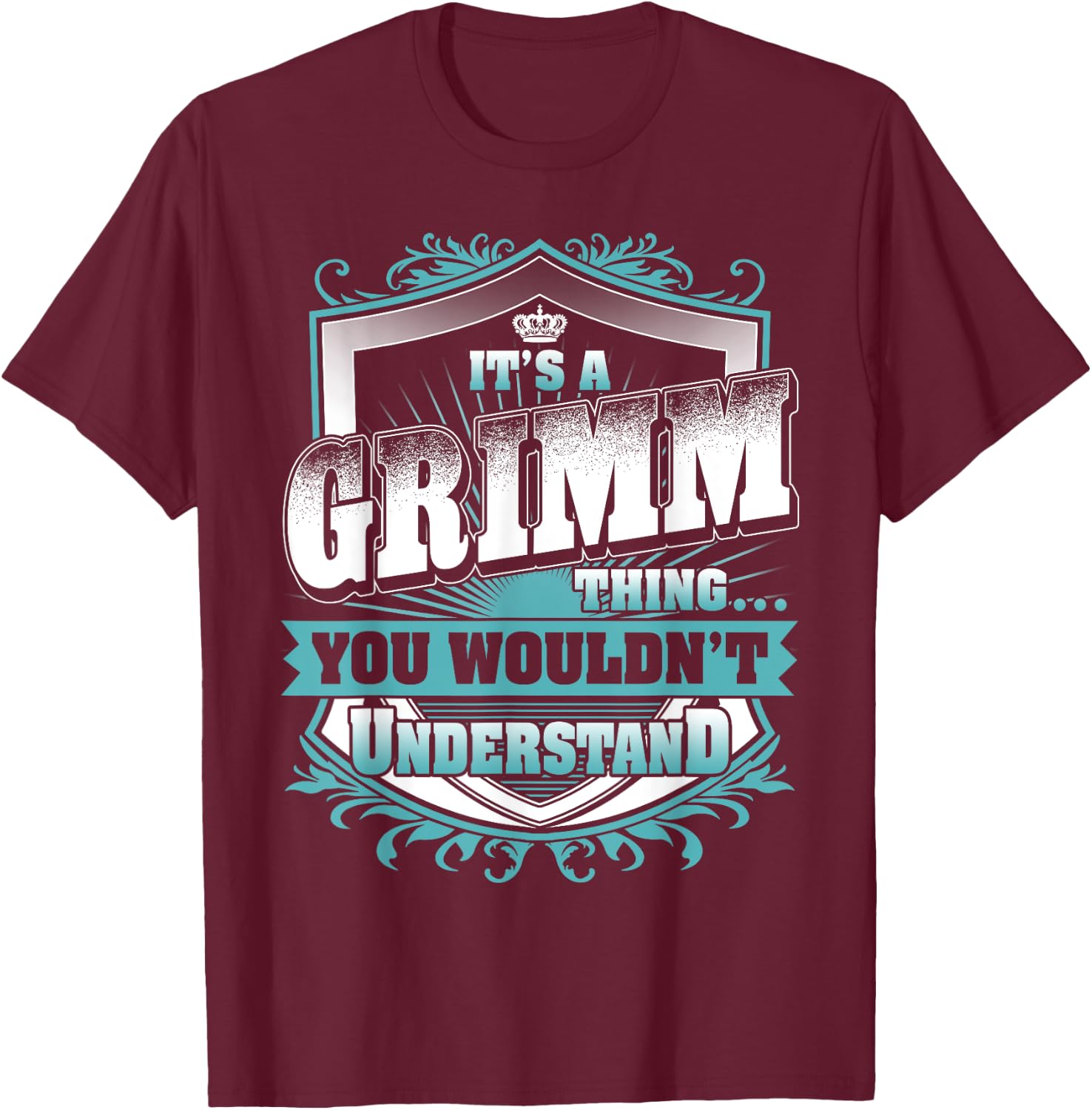 It's A Grimm Thing You Wouldn't Understand Name Vintage T-Shirt - T-Shirt | Maroon