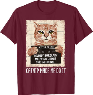 Catnip Made Me Do It Shirt Catnip Made Me Do It Orange Cat T-Shirt - T-Shirt | Maroon