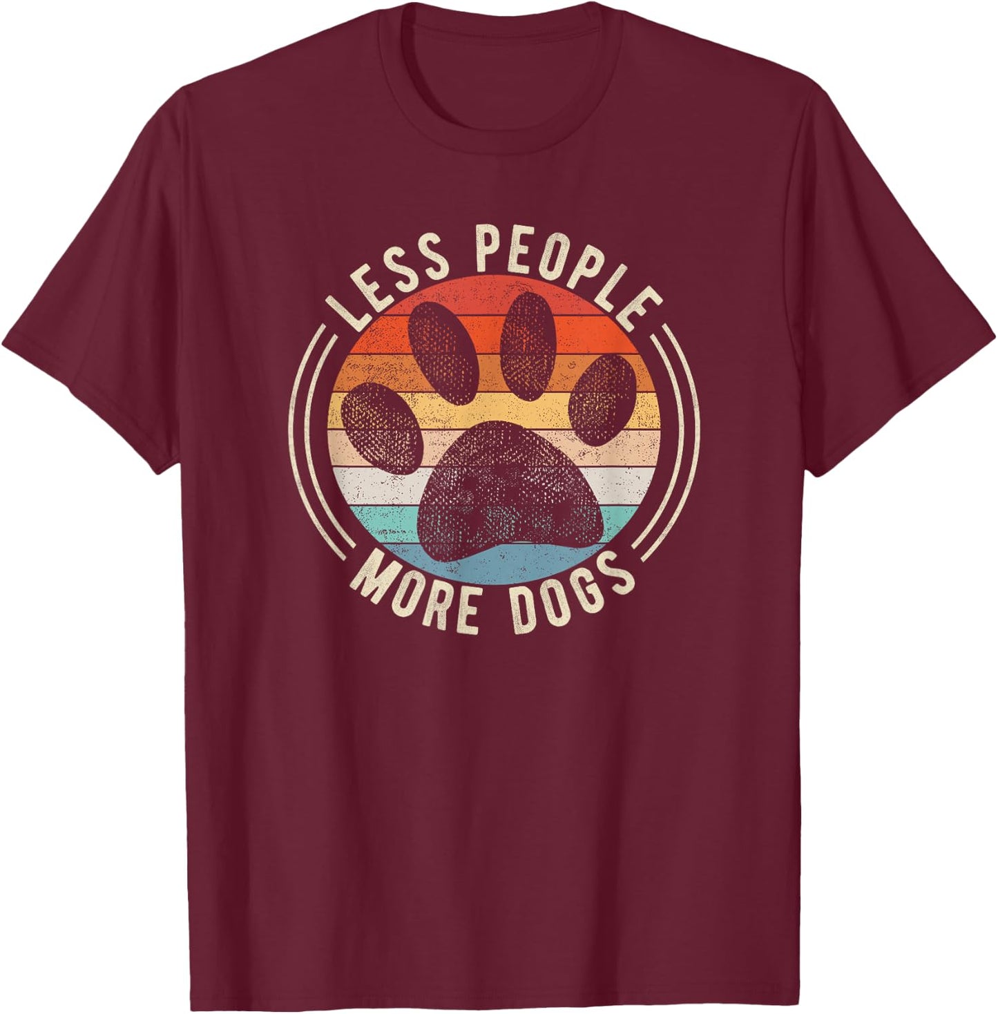 Vintage Retro Funny Sayings Dog Lover Less People More Dogs T-Shirt - T-Shirt | Maroon