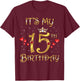 It's My 15th Birthday, 15 Years Old, 15th Birthday Queen T-Shirt - T-Shirt | Maroon