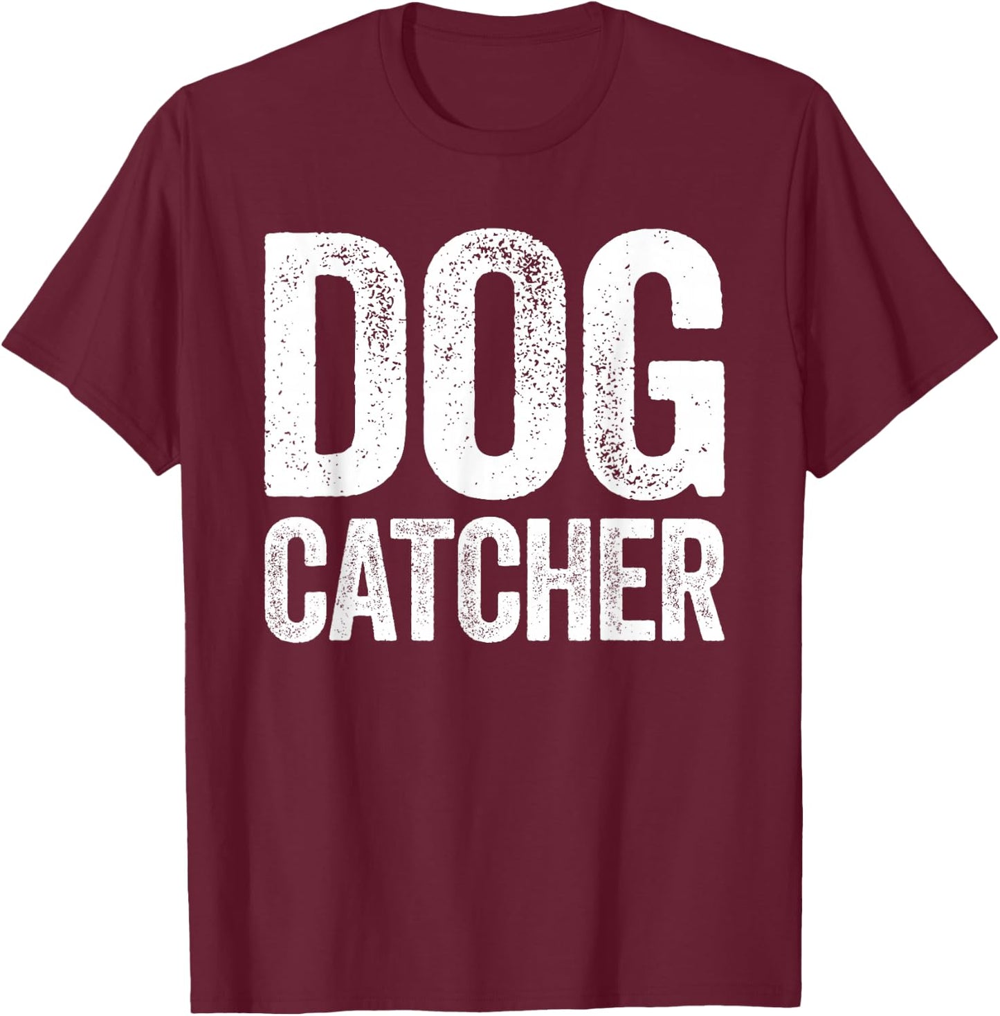 Dog Catcher Shirt Adult Men Women Kids Matching Costume T-Shirt - T-Shirt | Maroon