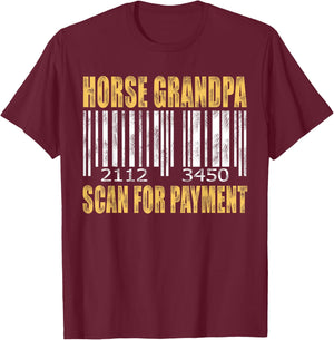 Retro Vintage Horse Grandpa Scan for Payment T-Shirt - T-Shirt | Maroon
