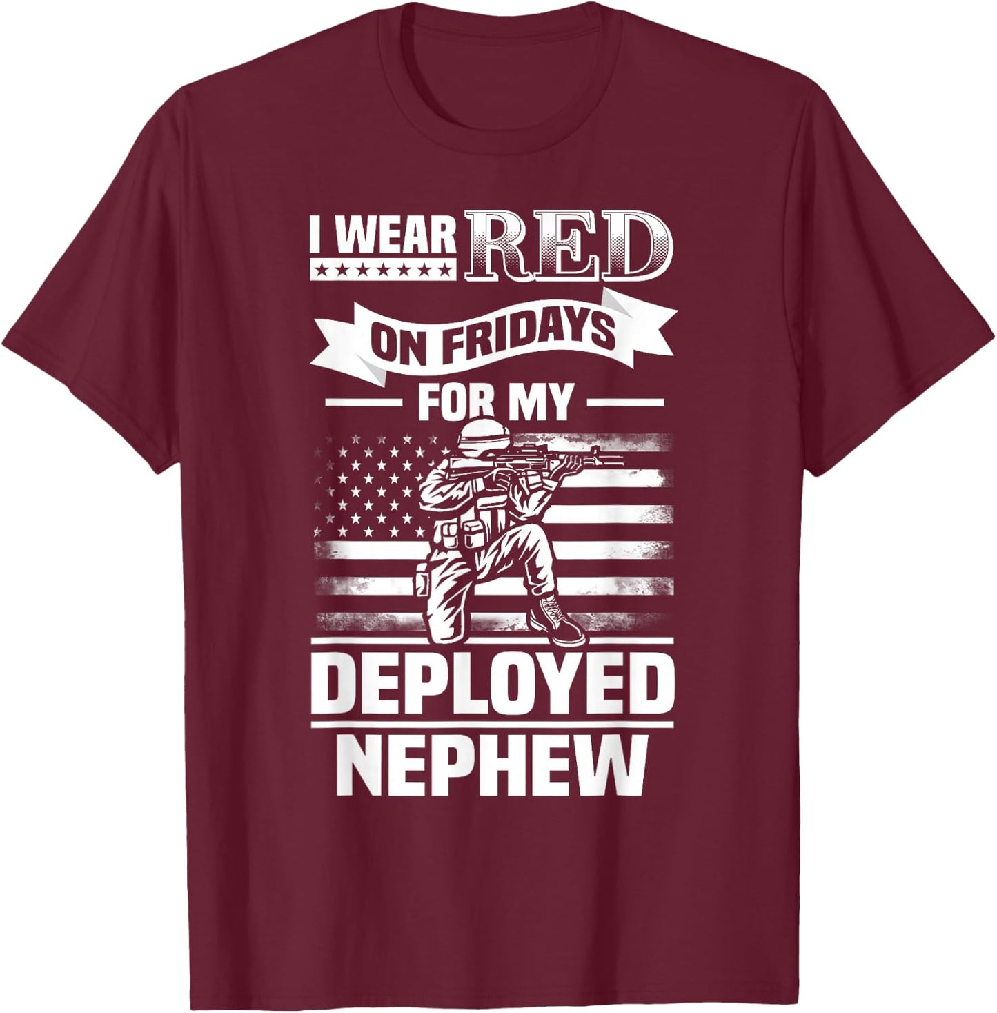 Red Friday For My Nephew Military Troops Deployed Wear T-Shirt - T-Shirt | Maroon