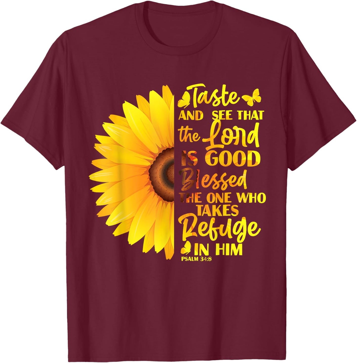 Christian Bible Verse Psalm 34 8 Sunflower Flower T-Shirt - T-Shirt | Maroon