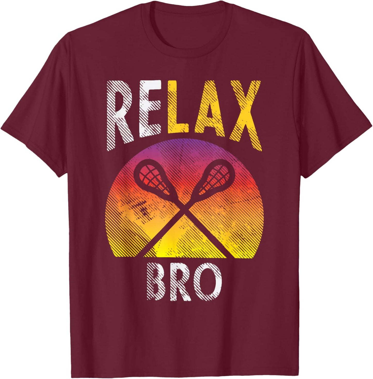 Relax Bro Funny Lacrosse Sayings Lax Player Coach Team Gift T-Shirt - T-Shirt | Maroon