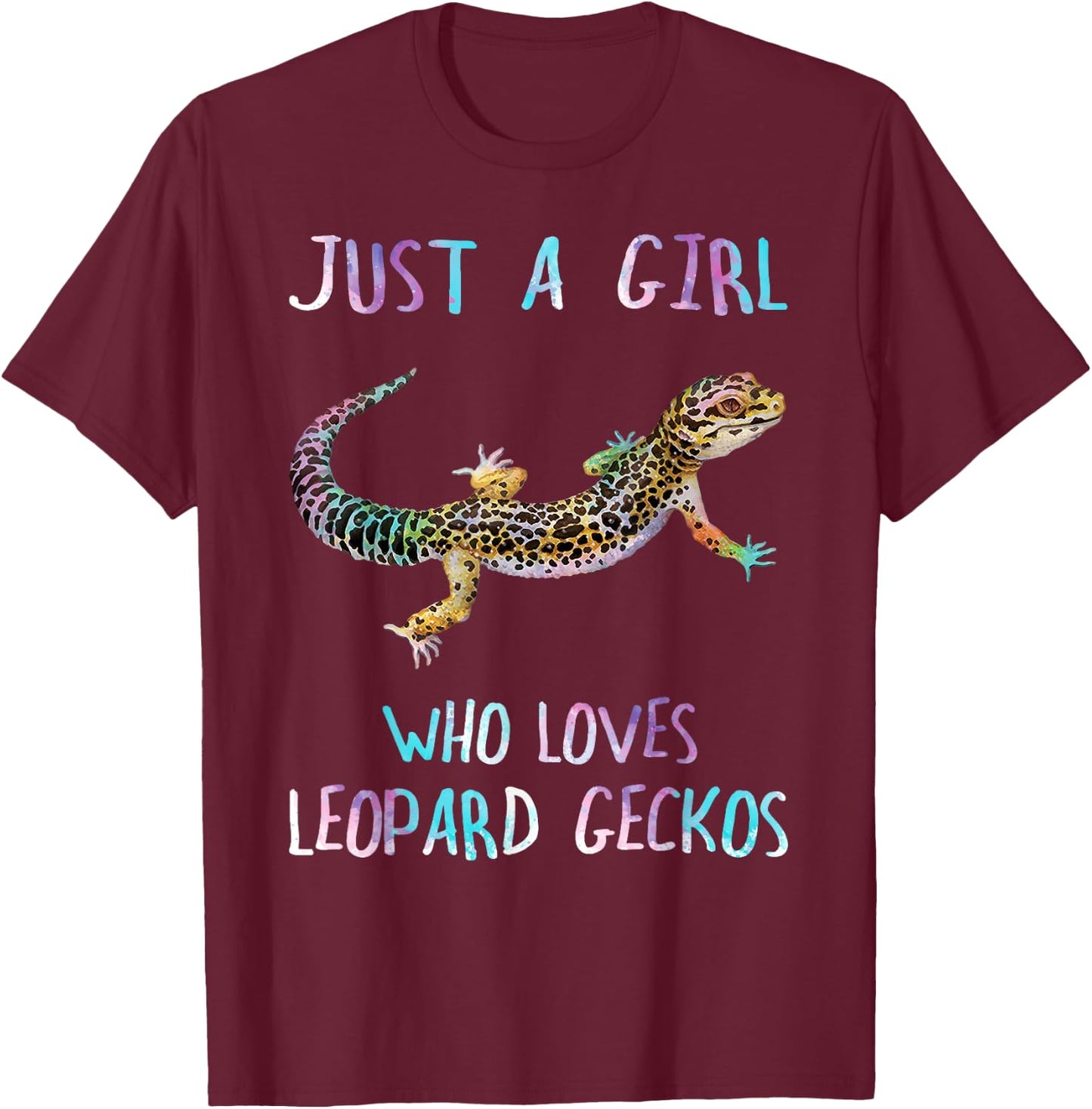 Cute Watercolor Lizard Just A Girl Who Loves Leopard Geckos T-Shirt - T-Shirt | Maroon
