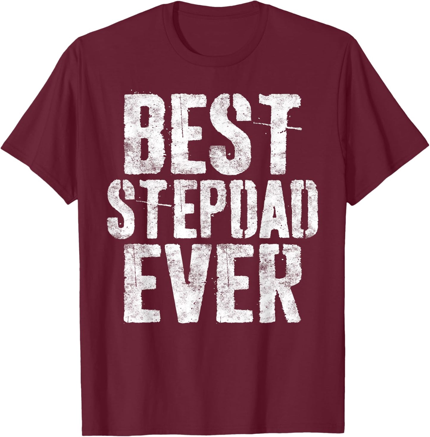 Best Stepdad Ever Shirt Men Bonus Dad Fathers Day T-Shirt - T-Shirt | Maroon