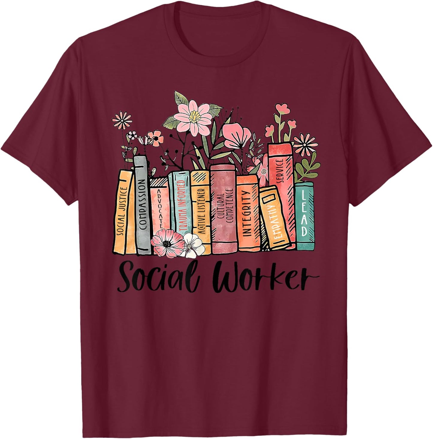 Retro Social Worker Social Work Month Books Advocate Justice T-Shirt - T-Shirt | Maroon