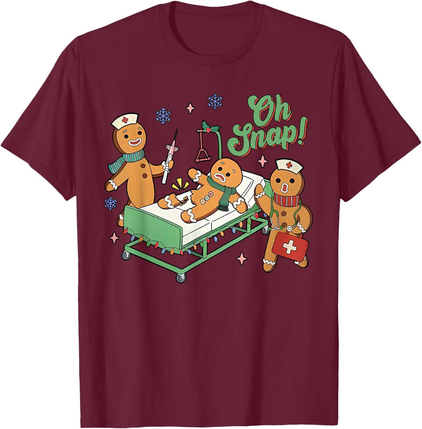 Christmas Nurse Oh Snap Gingerbreads Bone Snap Nurse Team T-Shirt - T-Shirt | Maroon