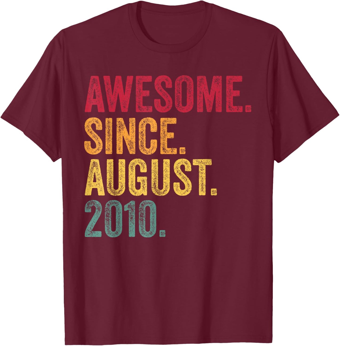 Born In August 2010 16th Birthday Gift 16 Years Old Retro T-Shirt - T-Shirt | Maroon