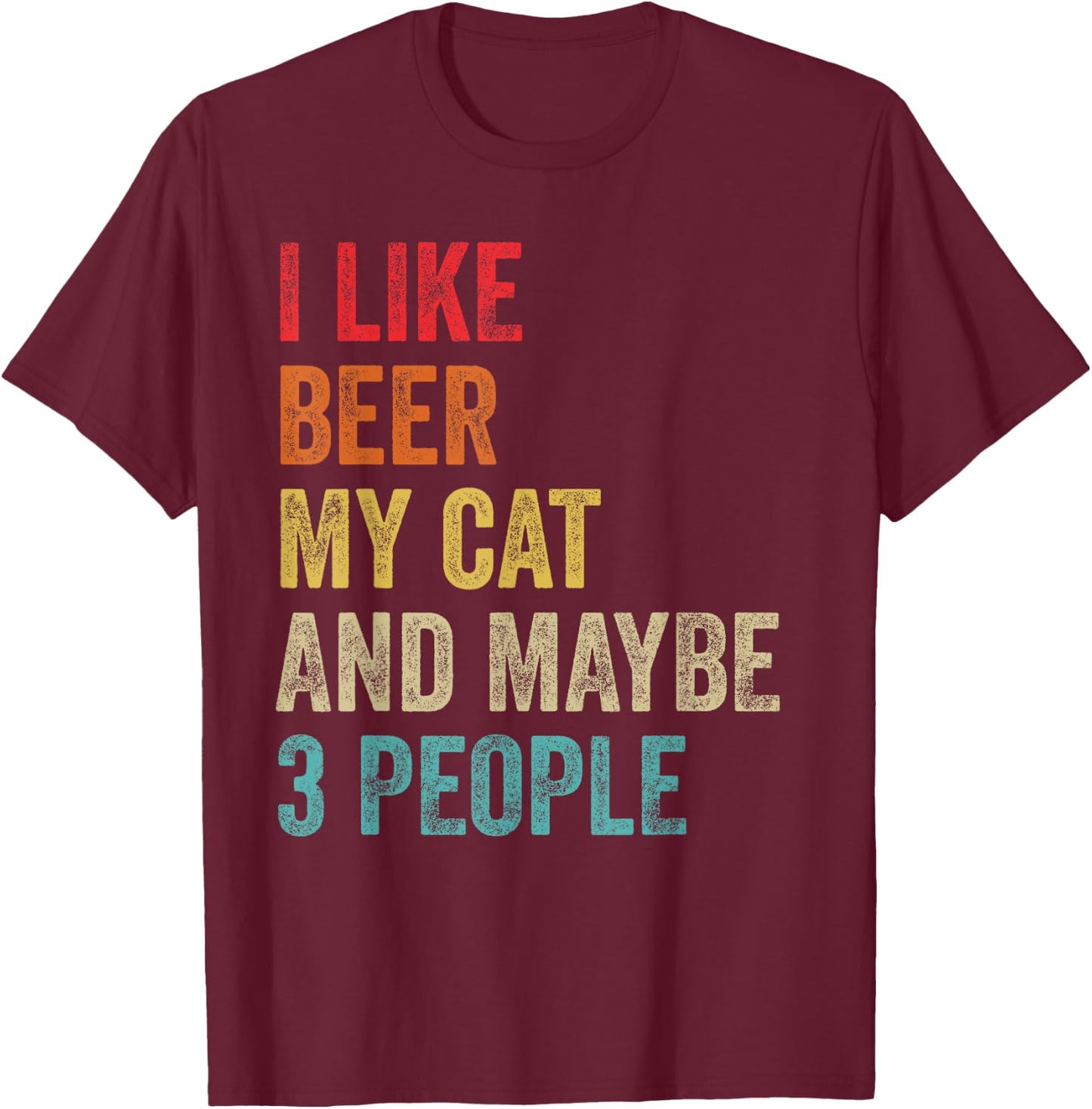 I Like Beer My Cat & Maybe 3 People Cat Lover Owner Drinking Women T-Shirt - T-Shirt | Maroon