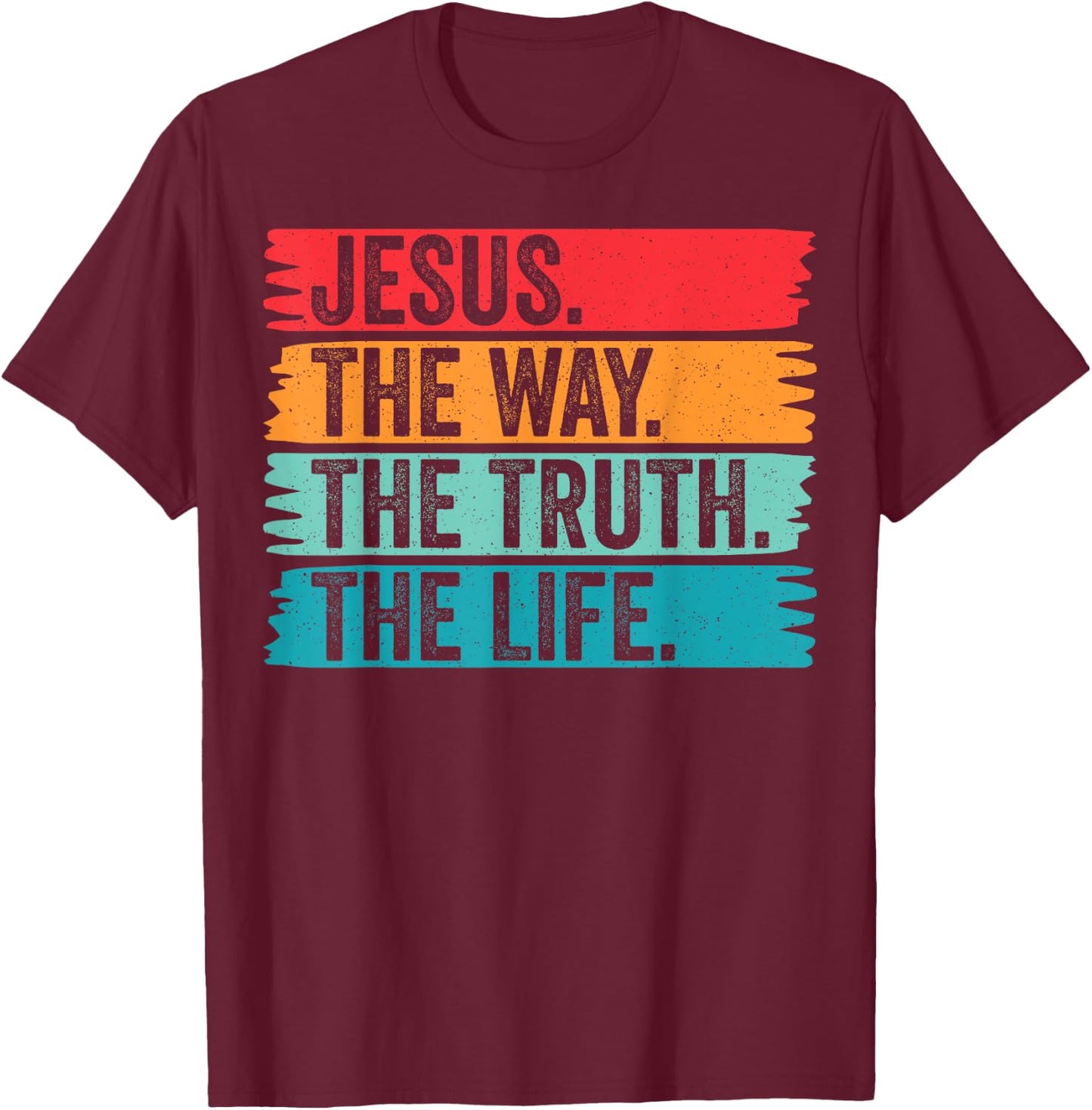 Jesus The Way Truth Life Vintage Christian Faith Worship T-Shirt - T-Shirt | Maroon