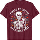 Fueled By Coffee & Feminist Rage Funny Women Lovers Feminism T-Shirt - T-Shirt | Maroon