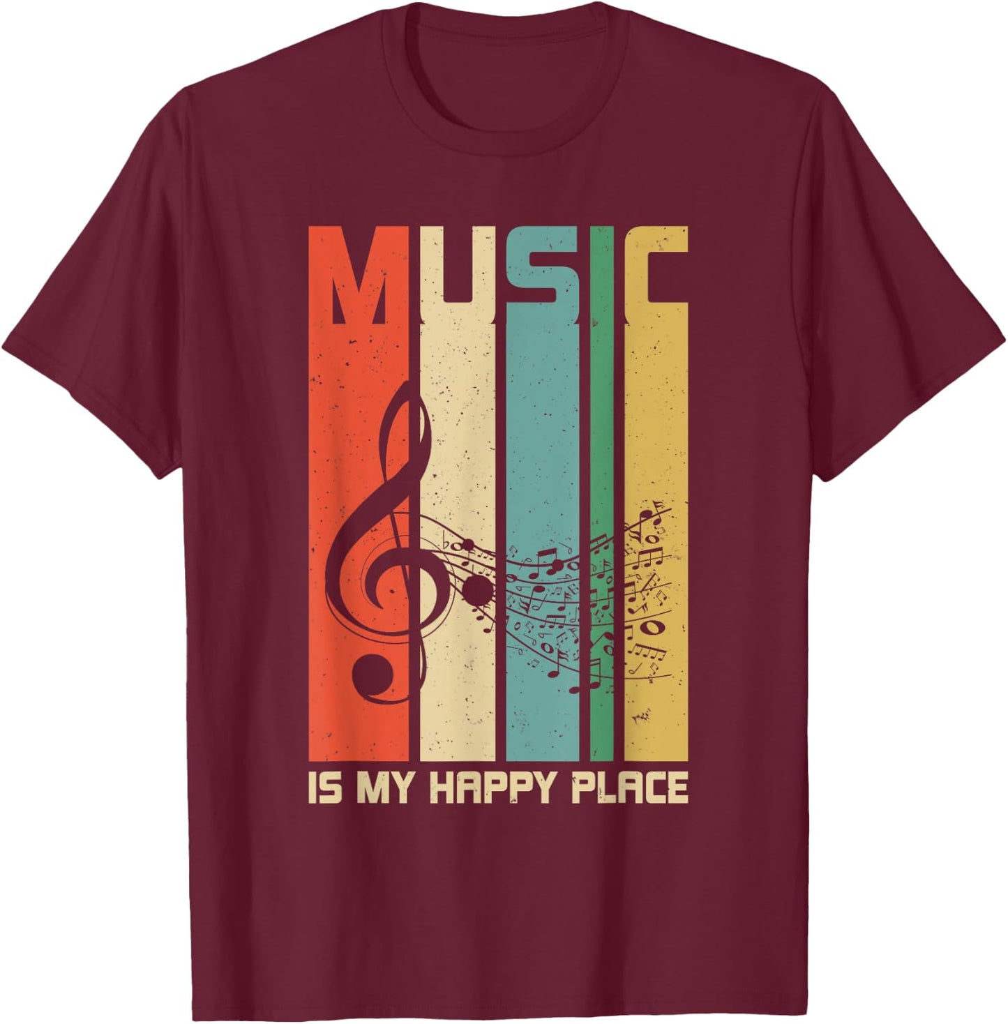 Music is My Happy Place Gift Musician Lover Artist Singer T-Shirt - T-Shirt | Maroon