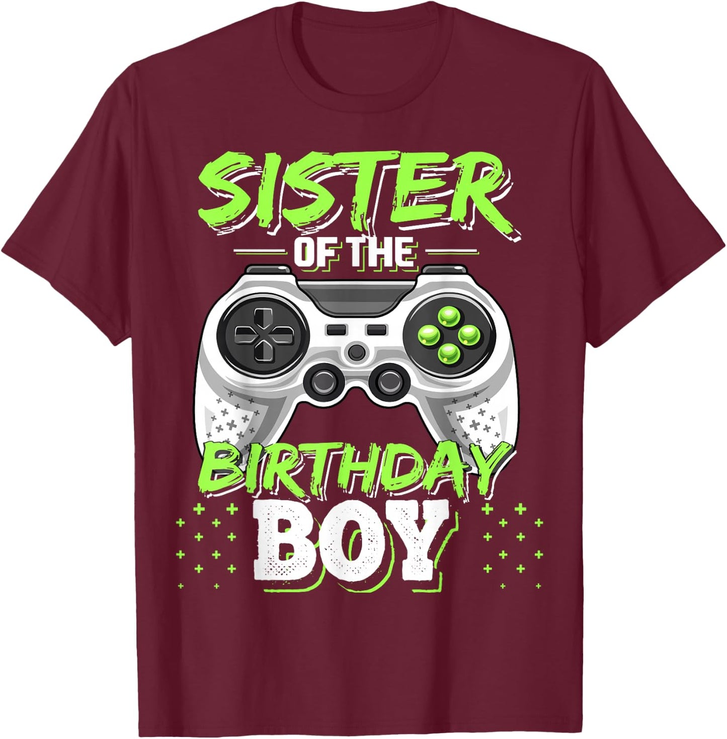 Sister of the Birthday Boy Matching Video Game Birthday Gift T-Shirt - T-Shirt | Maroon