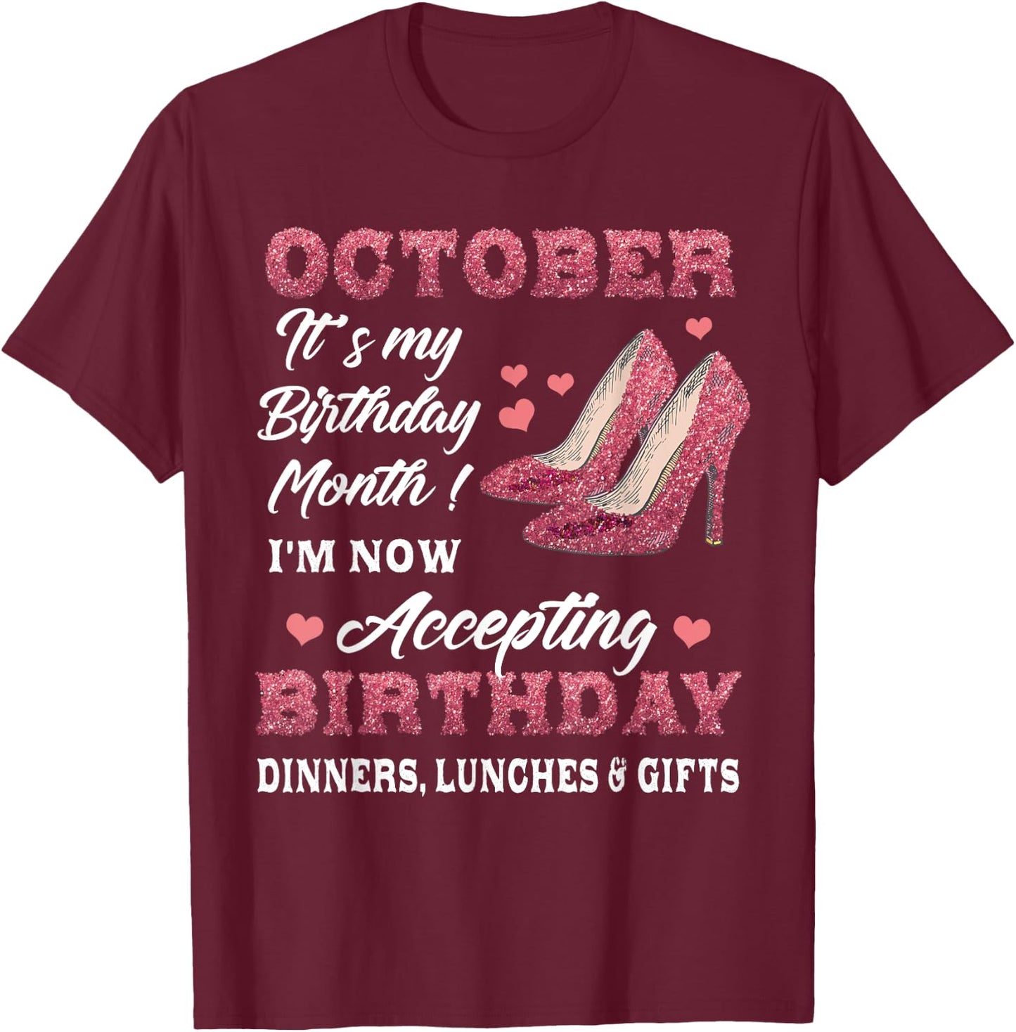 October It's my Birthday Month Women Mom Wife Gifts T-Shirt - T-Shirt | Maroon