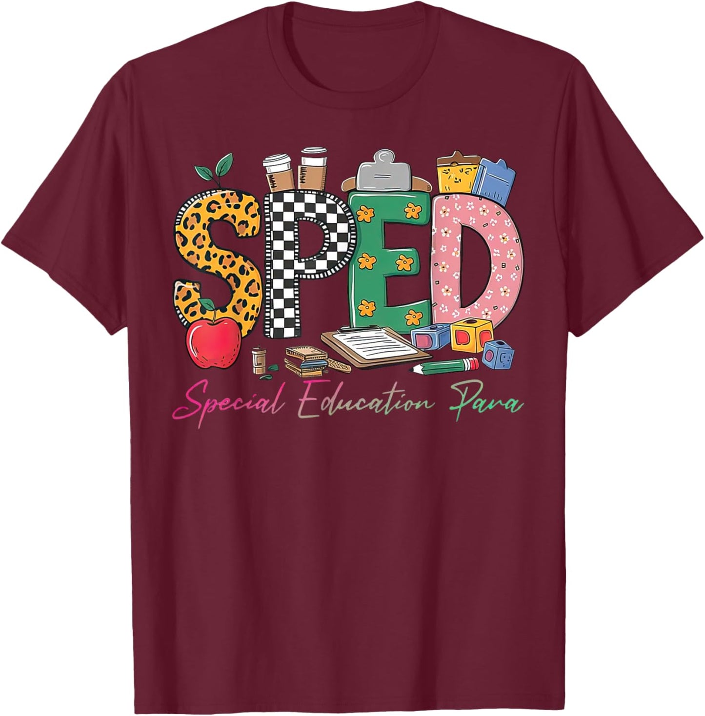 Sped Special Education Para Back To School T-Shirt - T-Shirt | Maroon