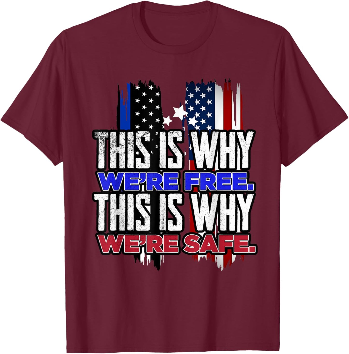 This is why we´re Free. This is why we´re safe USA Trump T-Shirt - T-Shirt | Maroon