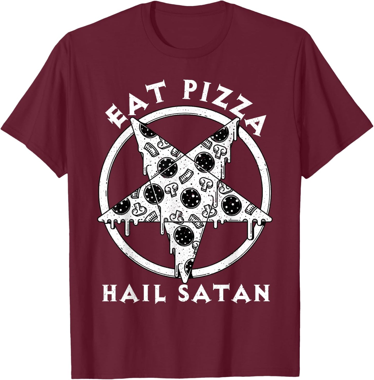 Eat Pizza Hail Satan Shirt Occult Satanic Lucifer Gift Men T-Shirt - T-Shirt | Maroon