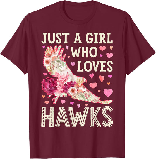 Hawk Just A Girl Who Loves Hawks Flowers Women Bird Floral T-Shirt - T-Shirt | Maroon