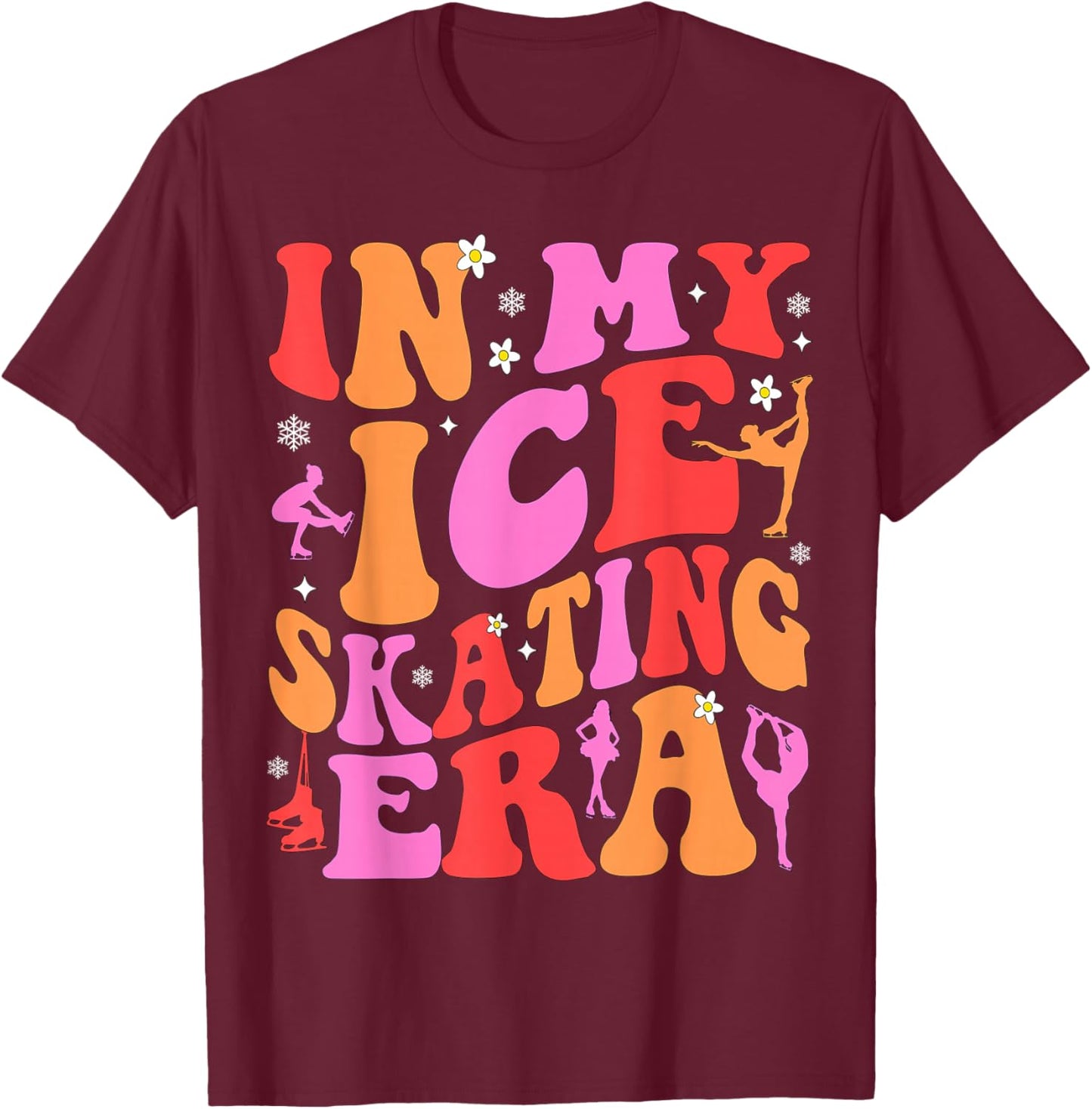 In My Ice Skating Era T-Shirt - T-Shirt | Maroon