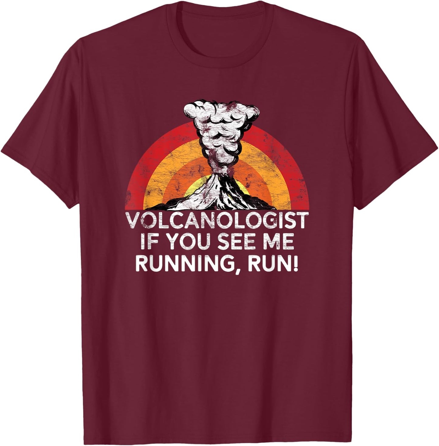 Funny Volcanologist Shirt If You See Me Running Run Volcano T-Shirt - T-Shirt | Maroon