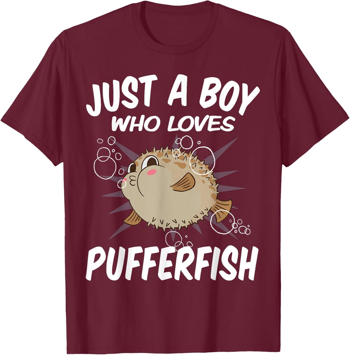 Just A Boy Who Loves Pufferfish – Funny Puffer Fish T-Shirt - T-Shirt | Maroon