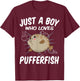 Just A Boy Who Loves Pufferfish – Funny Puffer Fish T-Shirt - T-Shirt | Maroon