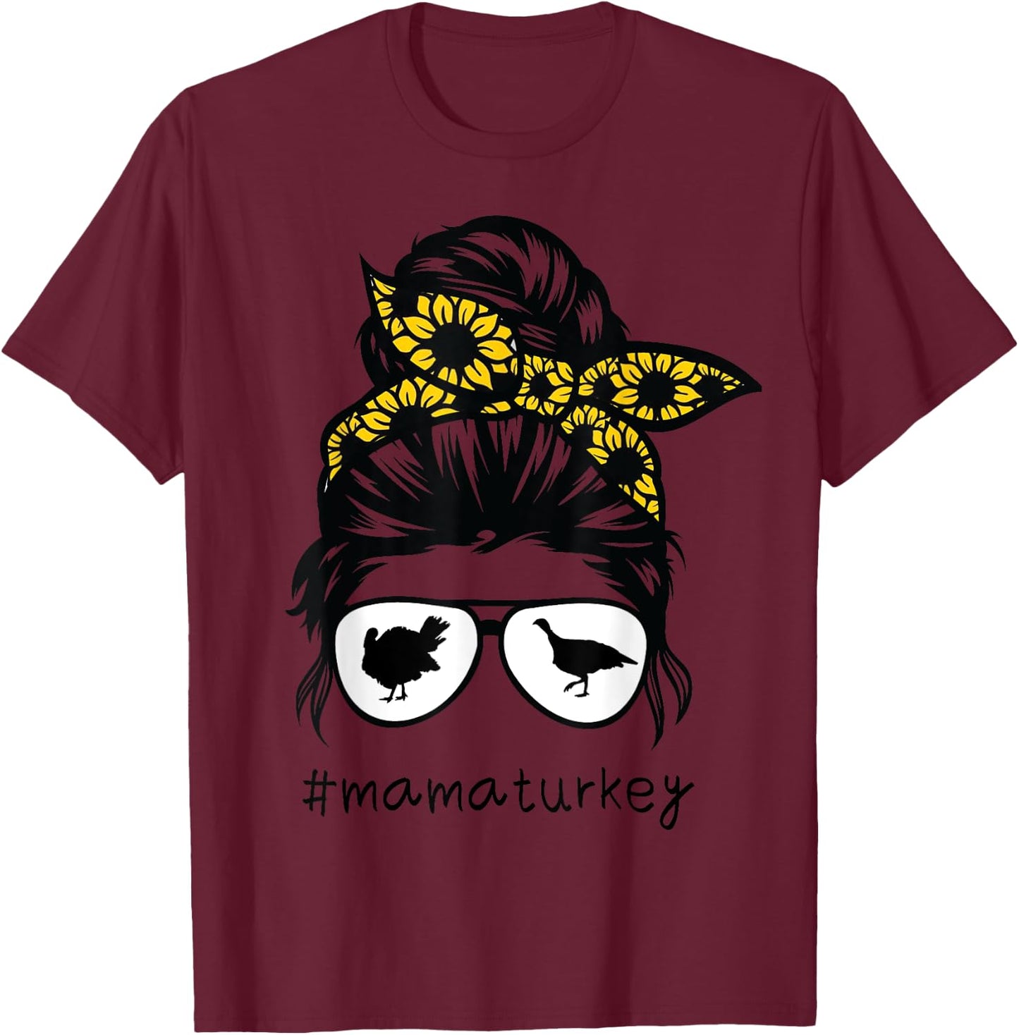 turkey mom Messy Hair Bun Sunflower, turkey mama T-Shirt - T-Shirt | Maroon