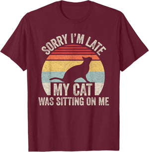 Vintage Retro Sorry I'm Late My Cat Was Sitting On Me Women Girls Kids T-Shirt - T-Shirt | Maroon