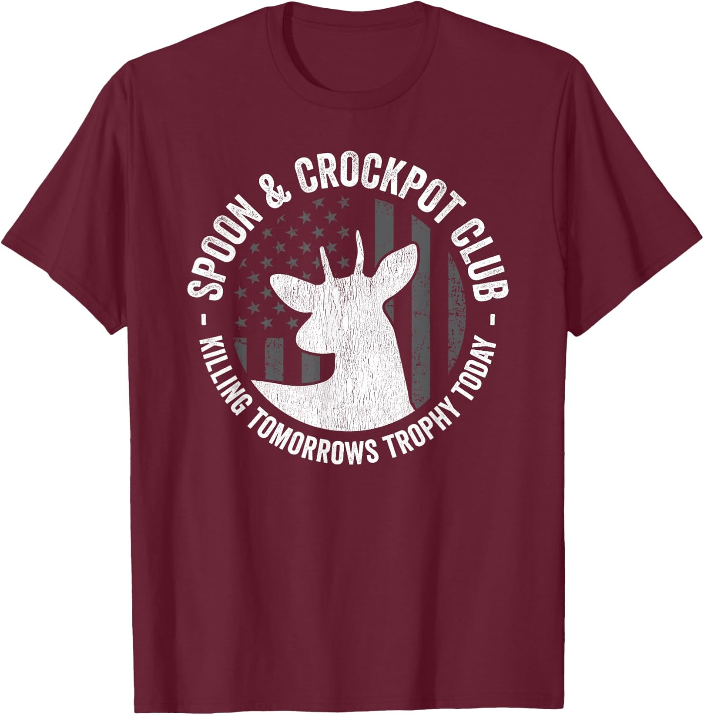 Spoon And Crockpot Club Funny Deer Hunter Hunting Joke Gift T-Shirt - T-Shirt | Maroon