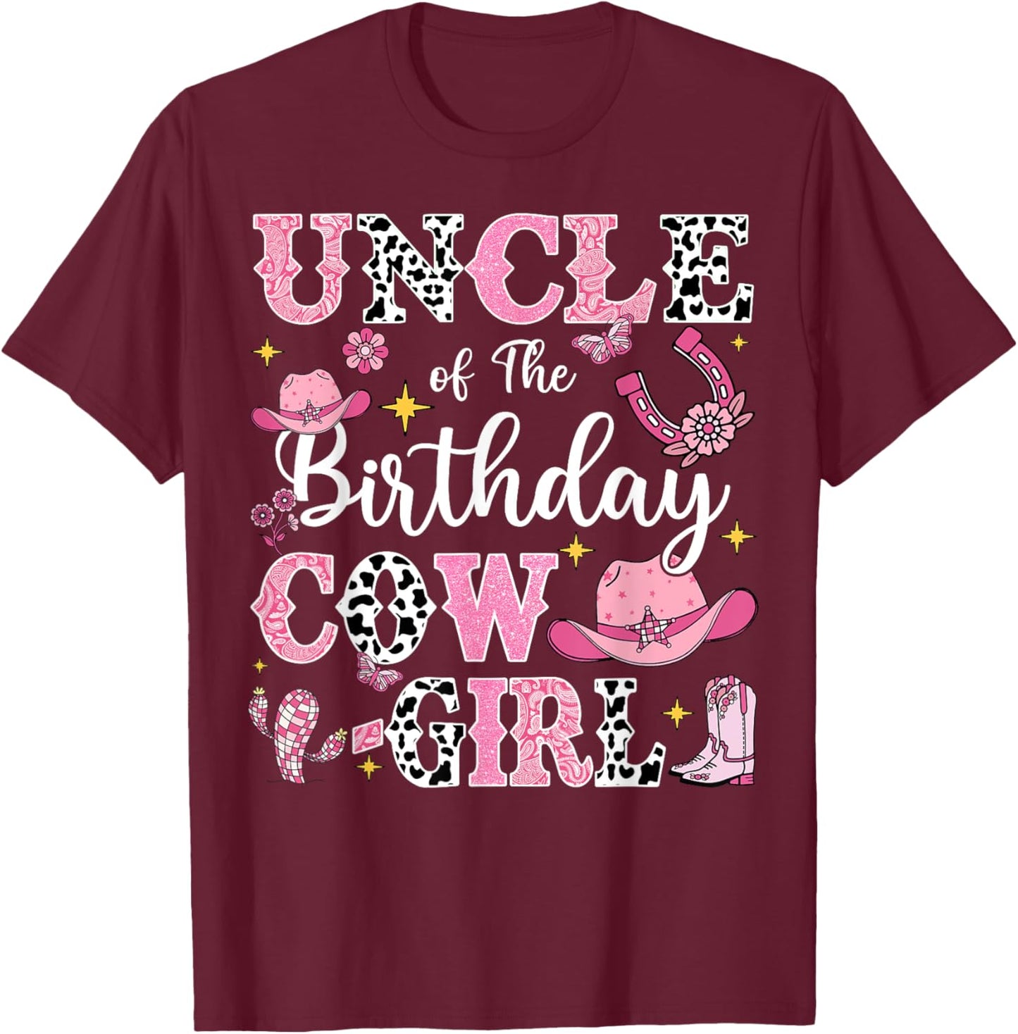 Uncle Of The Birthday Cow-Girl Rodeo Cow Girl Birthday T-Shirt - T-Shirt | Maroon