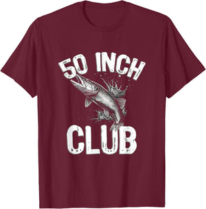 50 Inch Club - Fishing Fisher Muskie Musky Fisherman T-Shirt - T-Shirt | Maroon