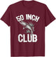 50 Inch Club - Fishing Fisher Muskie Musky Fisherman T-Shirt - T-Shirt | Maroon